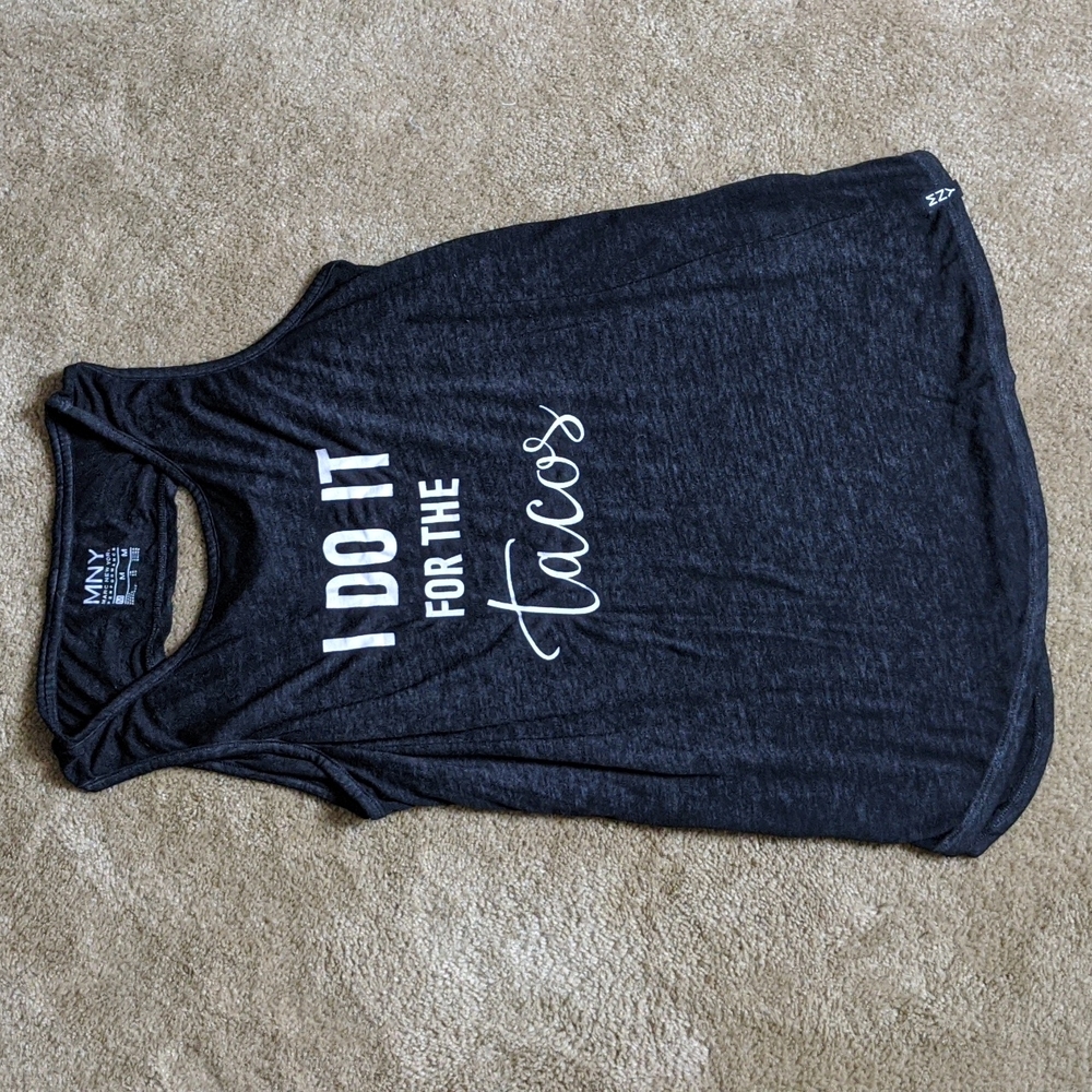 MNY brand size medium I do it for the tacos tank top